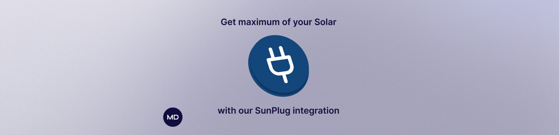Get maximum of your Solar with our SunPlug integration